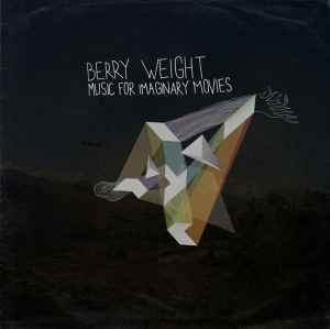 Music For Imaginary Movies - Berry Weight