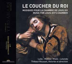 Thibaut Roussel - Le Coucher Du Roi (Musiques Pour La Chambre De Louis XIV) album cover