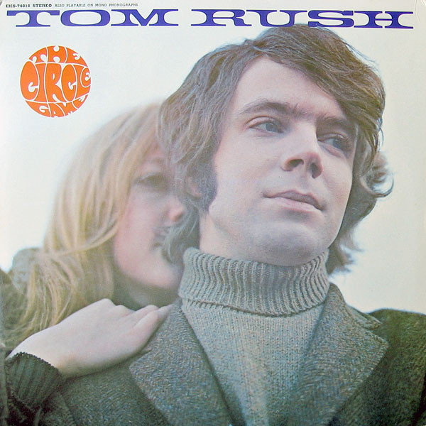 Tom Rush - The Circle Game | Releases | Discogs