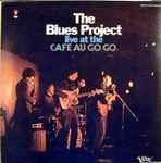 Cover of Live At The Cafe Au Go Go, 1967, Vinyl