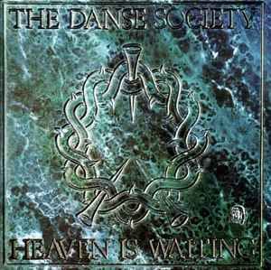 Heaven Is Waiting - The Danse Society