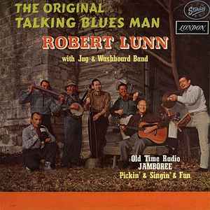 Robert Lunn - The Original Talking Blues Man Robert Lunn With Jug & Washboard Band album cover