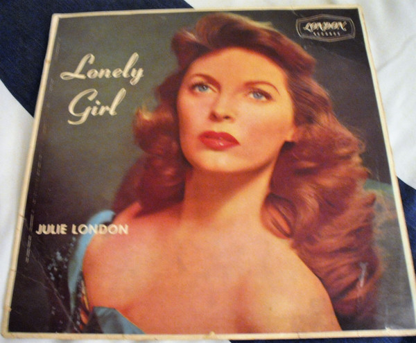 Julie London – Lonely Girl (1956, Vinyl) - Discogs