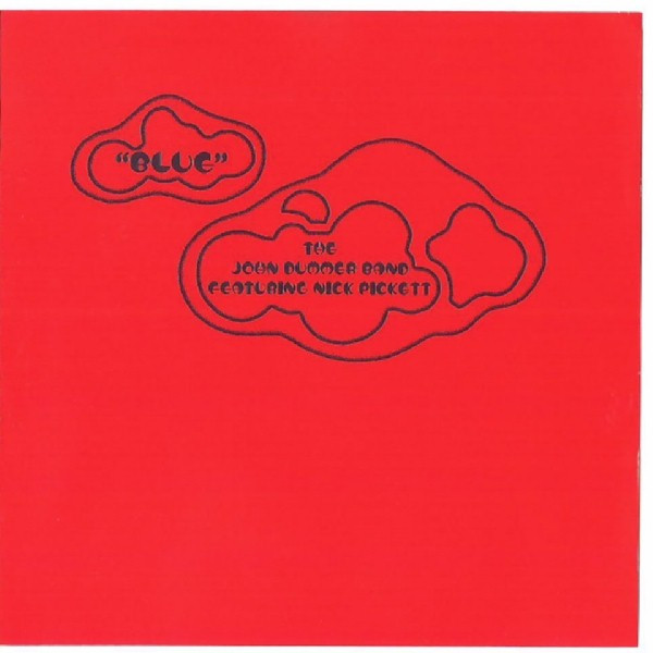 The John Dummer Band Featuring Nick Pickett – Blue (1994, CD 