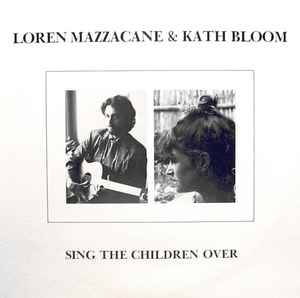Loren Mazzacane Connors - Sing The Children Over album cover