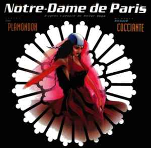Notre-Dame De Paris - Luc Plamondon, Richard Cocciante