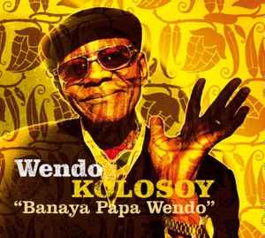Wendo Kolosoy - Banaya Papa Wendo album cover