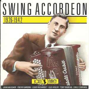 Swing accordeon 1926-1942 / Jean Vaissade, acrdn, Fredo Gardoni, acrdn | Vaissade, Jean (1911-1979). Interprète
