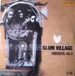 Slum Village - Fantastic, Vol. 2 | Releases | Discogs