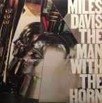 Miles Davis - The Man With The Horn | Releases | Discogs