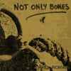 Not Only Bones - Axel Romain