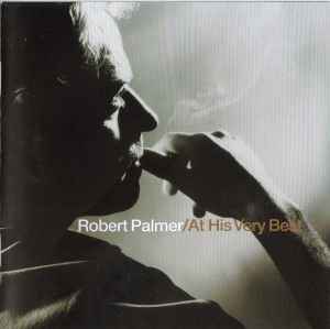 Robert Palmer – At His Very Best (CD) - Discogs