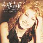 It Matters To Me / Faith Hill