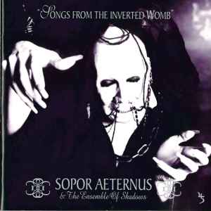 Sopor Aeternus & The Ensemble Of Shadows - Songs From The Inverted Womb Album-Cover