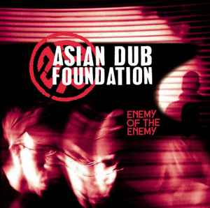 Asian Dub Foundation - Enemy Of The Enemy album cover