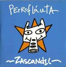 Perrofláuta - Zascandil  (¿Dónde Vas Zascandil? album cover