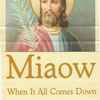 Miaow - When It All Comes Down