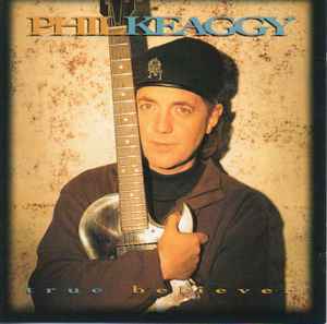 Phil Keaggy – True Believer (1995