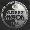 Cherry Moon Trax - The House Of House / Let There Be House