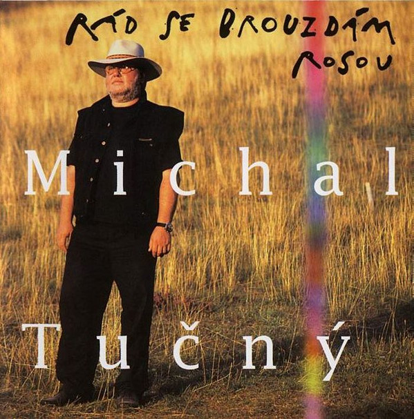 baixar álbum Michal Tučný - Rád Se Brouzdám Rosou