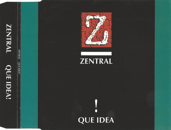 [WAV] Zentral – Que Idea! (1993) Maxi-Single, Promo NS0xNjI3LmpwZWc