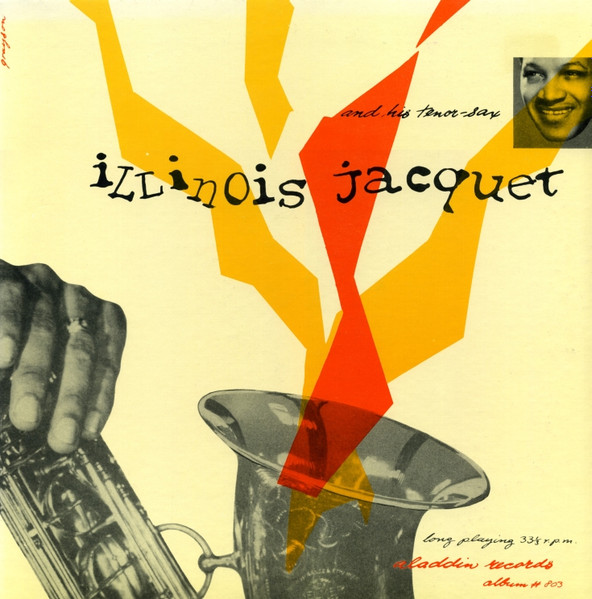 Illinois Jacquet – Illinois Jacquet And His Tenor Sax (1983, Vinyl