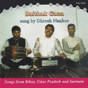 Dhroeh Nankoe - Baithak Gana (Songs From Bihar, Uttar Pradesh And Surinam) album cover