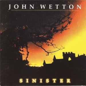 John Wetton – Sinister (2001, CD) - Discogs