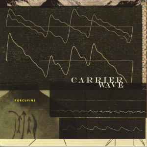 Porcupine - Carrier Wave album cover