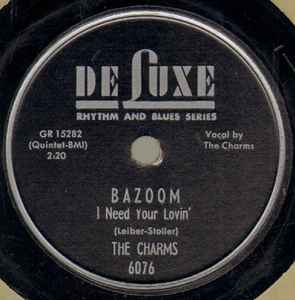 The Charms – Bazoom (I Need Your Lovin') / Ling, Ting, Tong (1955