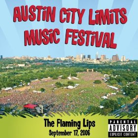 ladda ner album The Flaming Lips - Live At Austin City Limits Music Festival 2006