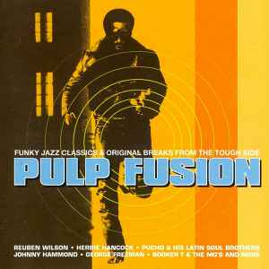 Pulp Fusion (Funky Jazz Classics & Original Breaks From The Tough Side) - Various