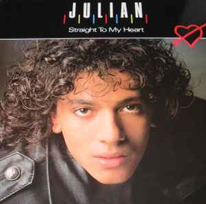 Julian – Straight To My Heart (1986, Vinyl) - Discogs