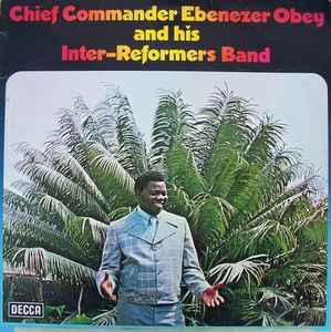Chief Commander Ebenezer Obey & His Inter-Reformers Band - Chief Commander Ebenezer Obey & His Inter-Reformers Band album cover