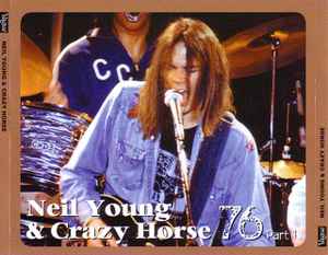 Neil Young & Crazy Horse – 76 Part 2 (2003, CD) - Discogs