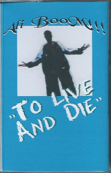 Ali Boom!!! – To Live And Die (2022, Cassette) - Discogs