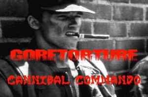 Goretorture - Cannibal Commando album cover