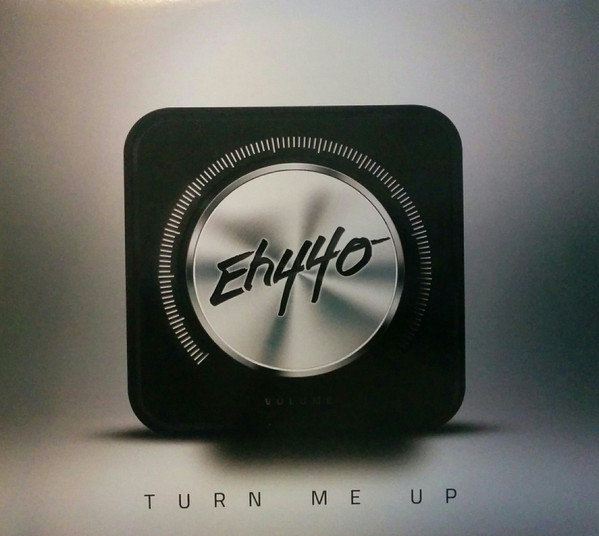 télécharger l'album Eh440 - Turn Me Up