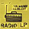 His Name Is Alive - Radio LP