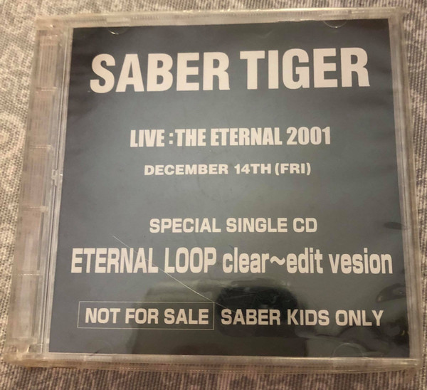 Saber Tiger – Eternal Loop Clear - Edit Version (2001, CD) - Discogs