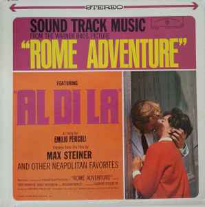 Max Steiner - Sound Track Music From The Warner Bros. Picture "Rome Adventure" And Other Neapolitan Favorites