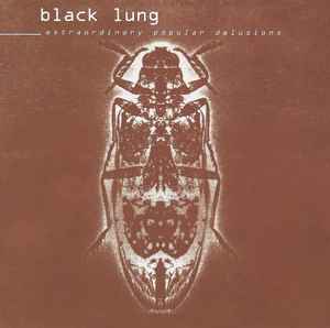 Extraordinary Popular Delusions - Black Lung