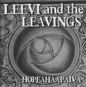 Leevi And The Leavings - Hopeahääpäivä