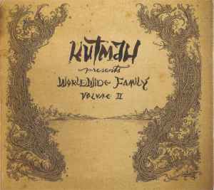 Kutmah - Worldwide Family Volume II album cover