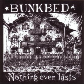 Album herunterladen Bunkbed - Nothing Ever Lasts