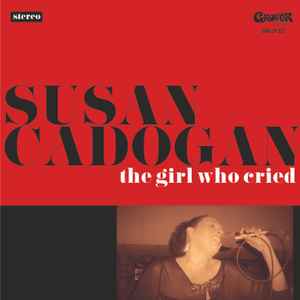 Susan Cadogan - The Girl Who Cried album cover