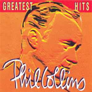 Unknown Artist – Phil Collins Greatest Hits (CD) - Discogs