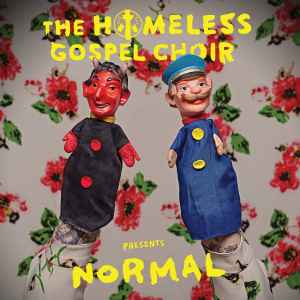 Presents: Normal - The Homeless Gospel Choir