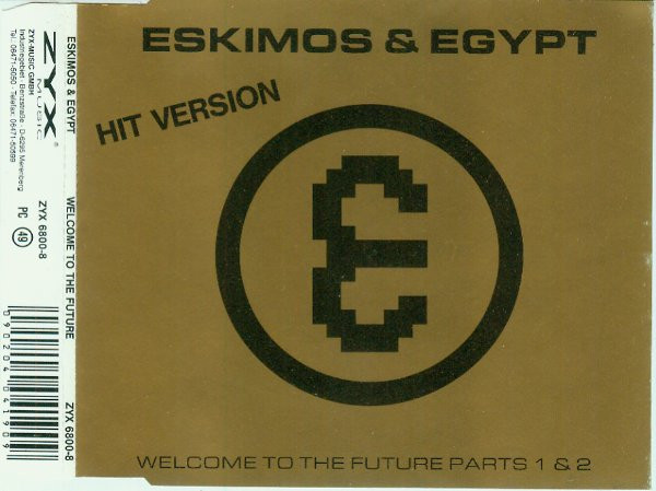 Eskimos & Egypt – Welcome To The Future Parts 1 & 2 Hit