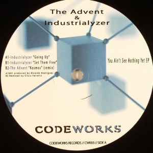 You Ain't See Nothing Yet EP - The Advent & Industrialyzer